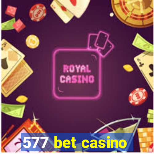 577 bet casino